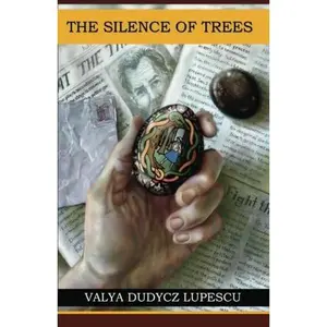 USED-The Silence of Trees by Valya Dudycz Lupescu (Paperback)