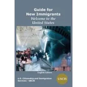 USED-Guide for New Immigrants: Welcome to the United States by Us Citizenship and Immigration Services (Paperback)