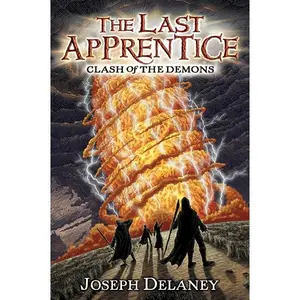 The Last Apprentice: Clash of the Demons (Book 6) (Last Apprentice: Volume Number 6) by Joseph Delaney||Patrick Arrasmith [Paperback Book]