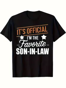Funny Tee It's Official I'm the Favorite Son in Law Gifts Printed T Shirt Comfortable Breathable, Casual Short Sleeve, Daily Wear, All Season, Black, Men 180g, PLUS SIZE
