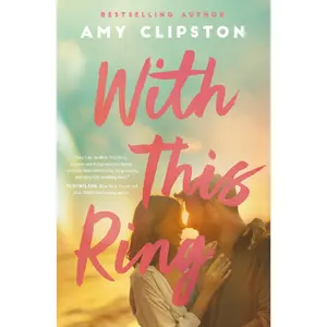 With This Ring: A Sweet Contemporary Romance by Amy Clipston [Paperback Book]
