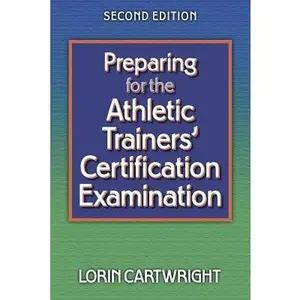 USED-Preparing for the Athletic Trainers' Certification Examination-2nd Edition by Lorin Cartwright (Paperback)