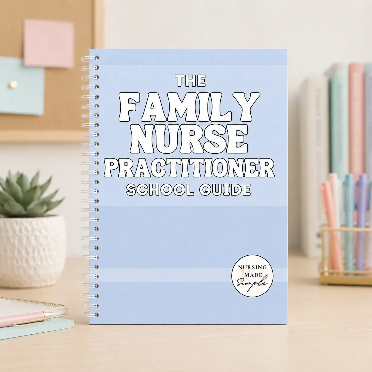 The Family Nurse Practitioner School Guide | 300+ Page FNP Study Book with Clinical Cram Sheets