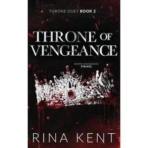 Throne of Vengeance: Special Edition Print -- Rina Kent - Paperback