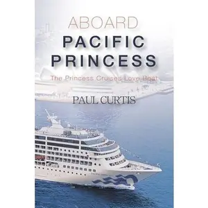 USED-Aboard Pacific Princess by Curtis, Paul (Paperback)