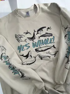 YES WHALE Sweater Hoodie Tshirt, WHALE Shirt, Gift for Women and Men, Family, Bestfriend