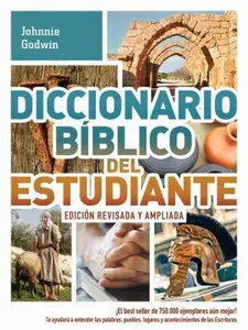 USED-Diccionario Bíblico del Estudiante -> Edición Revisada Y Ampliada: ¡El Best Seller de 750.000 Ejemplares Aún Mejor! / Te Ayudará a Entender Las Palabr by Godwin, Johnnie (Paperback)