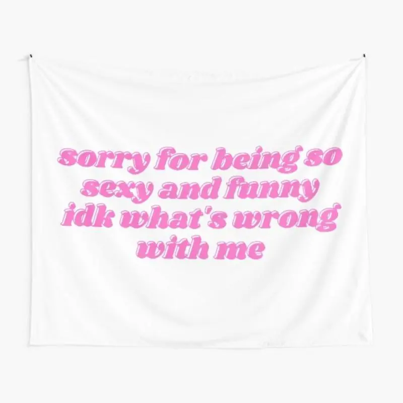sorry for being so sexy and funny Tapestry for myself Tapestry for Bedroom, College Dorm and Home Decor 60"x40", Funny Meme Wall Tapestries for Boy Girl Birthday Gifts