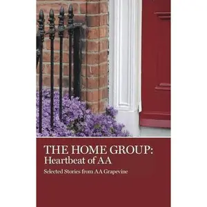 USED-The Home Group: Heartbeat of AA (Paperback)