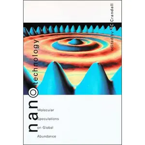 USED Book - Nanotechnology: Molecular Speculations on Global Abundance by BC Crandall (Paperback) - english