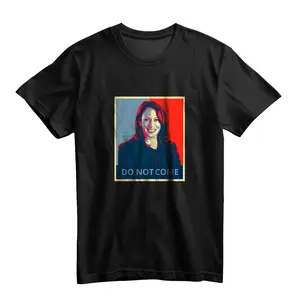 Do Not Come Kamala Harris Shirt Funny Politics T-Shirt