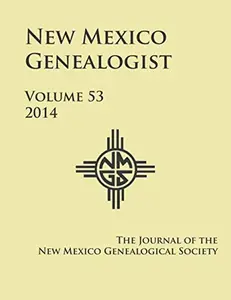 USED-New Mexico Genealogist: 2014: Journal of the New Mexico Genealogical Society by Mary Penner (Paperback)
