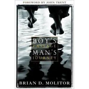 USED-A Boy's Passage, Man's Journey by Molitor, Brian D. (Paperback)