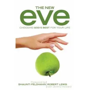 USED Book - The New Eve: Choosing God's Best for Your Life by Robert Lewis (Hardcover) - english