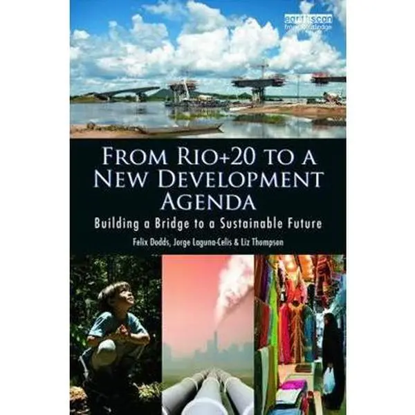 USED Book - From Rio+20 to a New Development Agenda: Building a Bridge to a Sustainable Future by Dodds, Felix (Paperback) - english