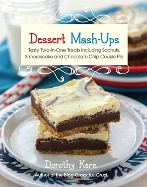 USED Book - Dessert Mashups: Tasty Two-In-One Treats Including Sconuts, s'Morescake, Chocolate Chip Cookie Pie and Many More (Hardcover) - english