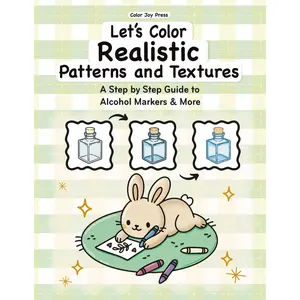 Let's Color Realistic Patterns and Textures: A Step by Step Guide to Alcohol Markers and More | Learn Blending, Shading