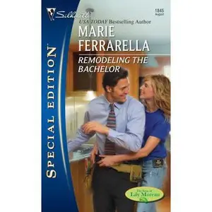 USED-Remodeling the Bachelor (The Sons of Lily Moreau, 1) by Marie Ferrarella (Unknown)