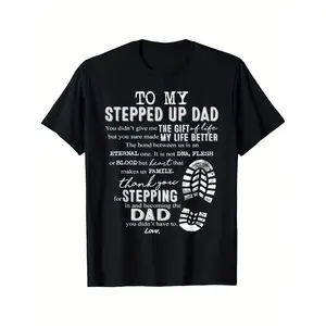 to My Stepped Up Dad The Gift My Life Better Stepping Dad T-Shirt