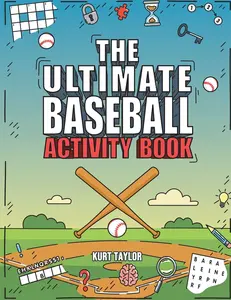 The Ultimate Baseball Activity Book: Crosswords, Word Searches, Puzzles, Fun Facts, Trivia Challenges and Much More for Baseball Lovers! (Perfect Base -- Kurt Taylor - Paperback