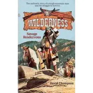 USED-Savage Rendezvous (Wilderness # 3) by David Thompson (Paperback)