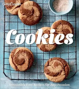 Betty Crocker Cookies: Irresistibly Easy Recipes for Any Occasion (Betty Crocker Cooking) by Betty Crocker [Hardback Book]