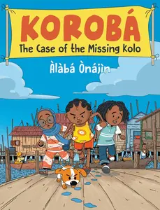 Korobà the Case of the Missing Kolo by Ã'nàjã¬n (Hardcover)
