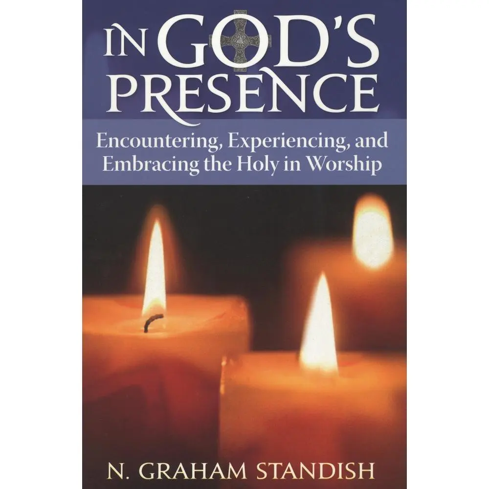USED-In God's Presence: Encountering, Experiencing, and Embracing the Holy in Worship by Standish, N. Graham (Paperback)