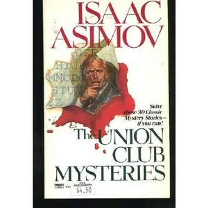 USED-The Union Club Mysteries by Isaac Asimov (Unknown)