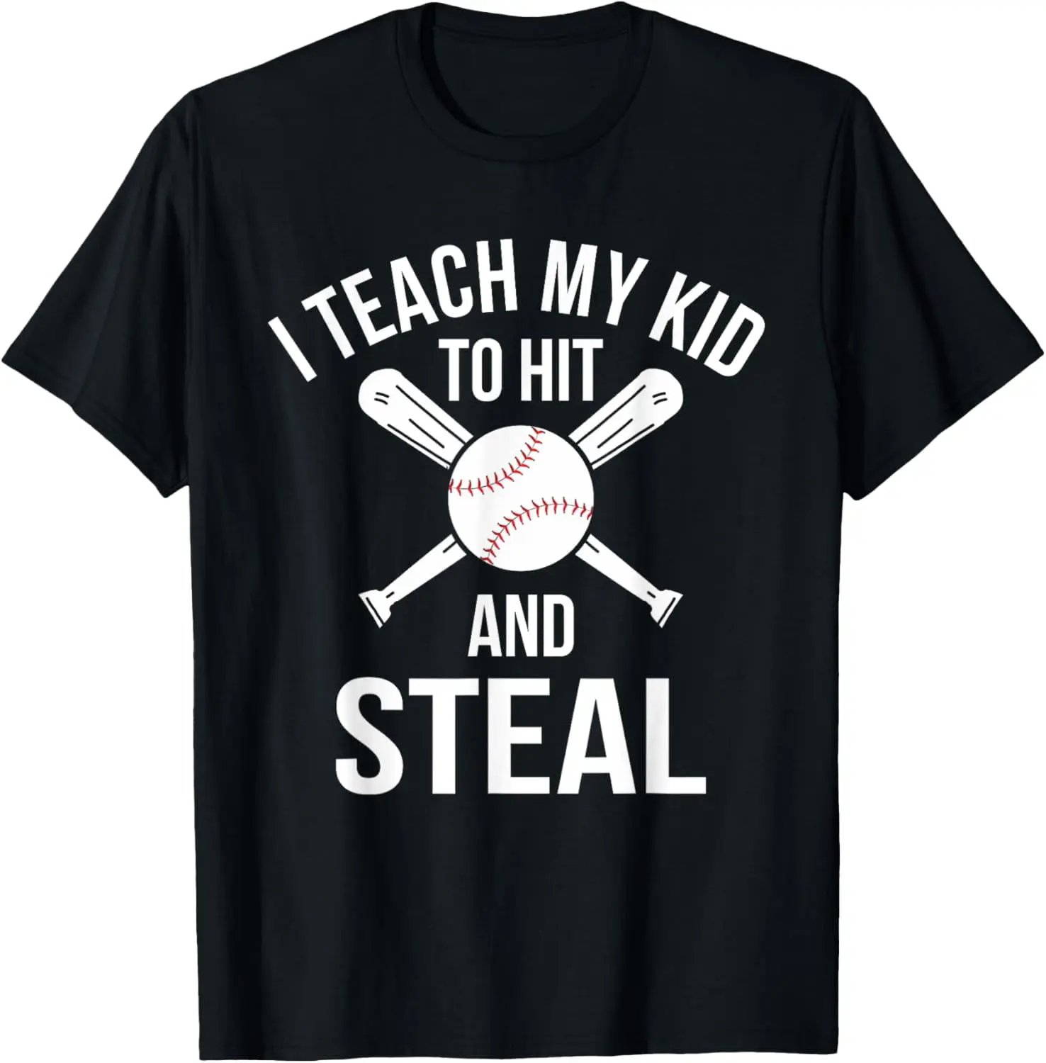 I Teach My Kid To Hit And Steal Fun Baseball Parents Summer Casual Shortsleeve Cotton T-Shirt