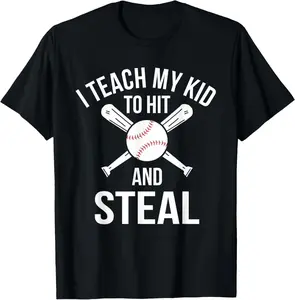 I Teach My Kid To Hit And Steal Fun Baseball Parents Summer Casual Shortsleeve Cotton T-Shirt