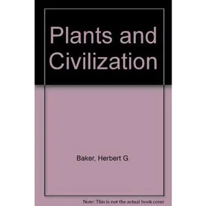 USED-Plants and civilization by Herbert G Baker (Paperback)