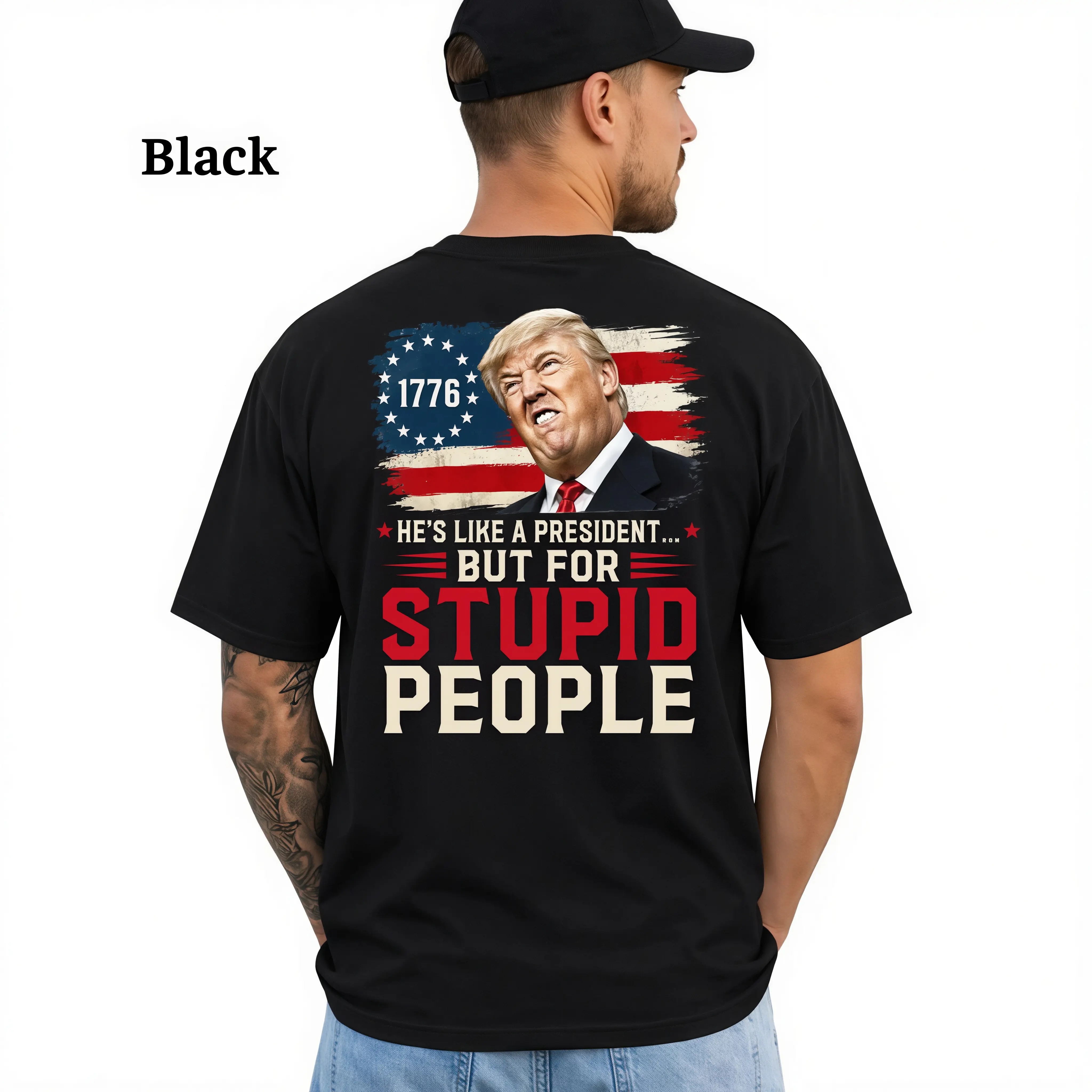 He's Like A President But For Stupid People Shirt, Funny Political Satire Tee, 1776 American Flag Sarcastic T-Shirt for Men, Short Sleeve Printed Graphic Shirt Classic Clothes