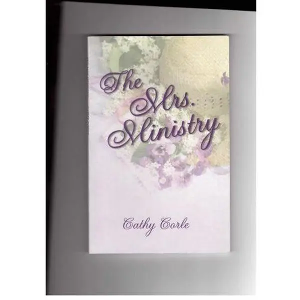 USED Book - The Mrs. Ministry: Making the Most of Your Ministry As a Woman and a Child of God by Cathy L. Corle (Paperback) - English