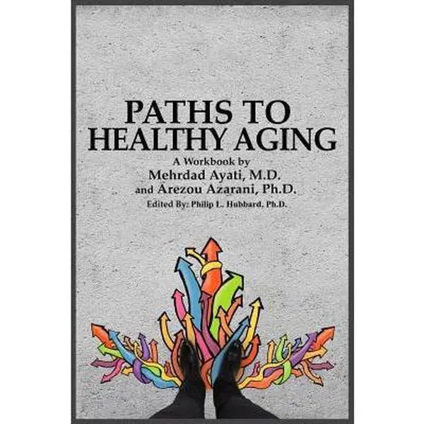 USED-Paths to Healthy Aging by Azarani Ph. D., Arezou (Paperback)