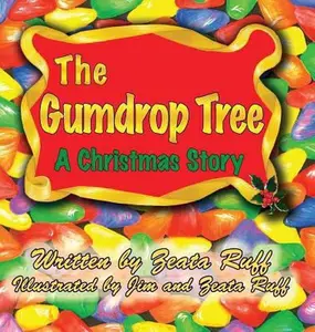 USED-The Gumdrop Tree by Ruff, Zeata P. (Hardcover)