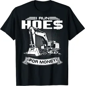 I Run Hoes For Money T-Shirts, Construction Workers Funny - Garrettp Shop 91B07GC3GVGN