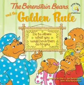 USED-The Berenstain Bears and the Golden Rule by Berenstain, Mike (Paperback)