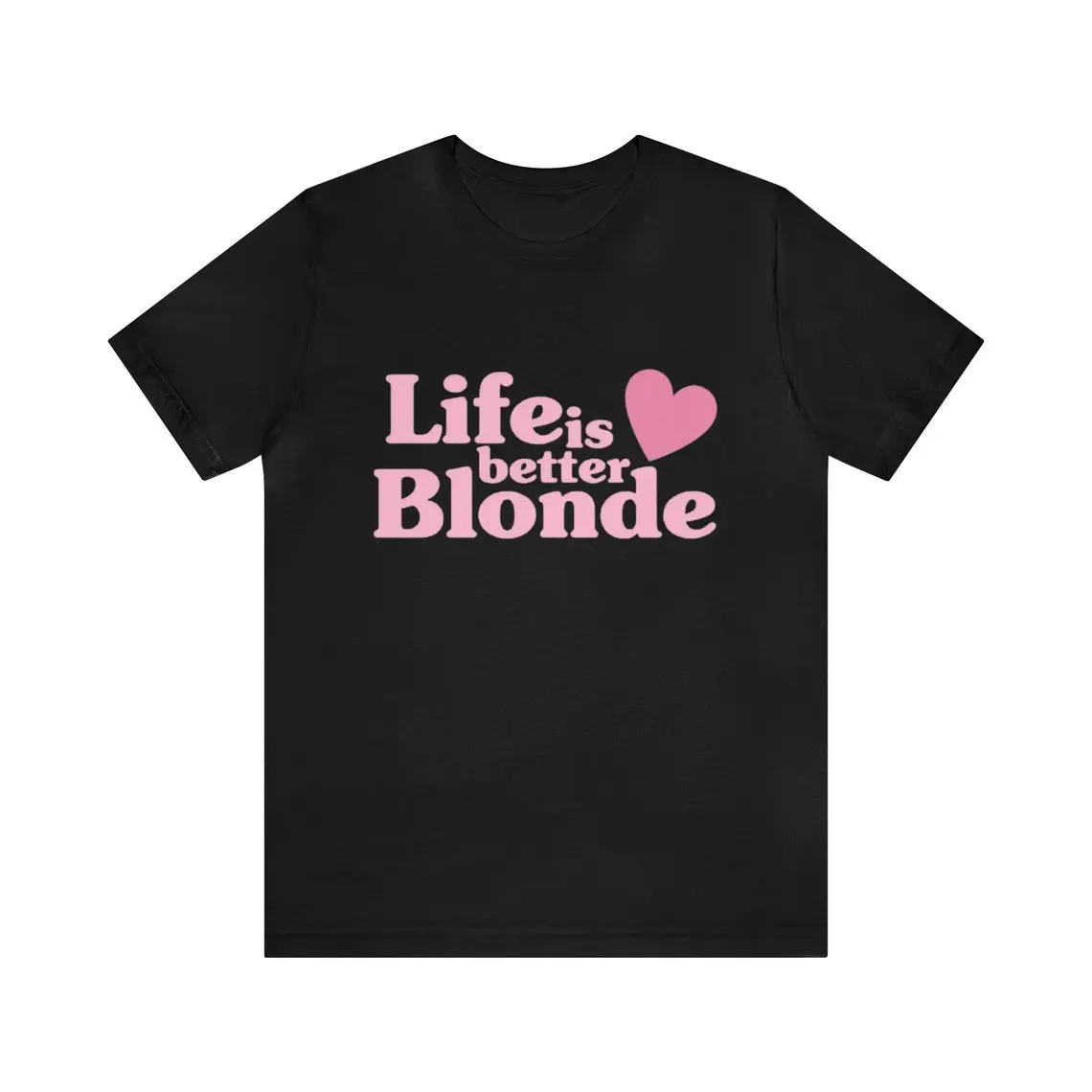 Life Is Better Blonde Tee - Funny Shirts, Gift Shirt, Parody Tee, Tiktok, y2k, Funny y2k, Funny Blonde, Blonde Shirt, Christmas Gift, Gen Z, Adult funny T-shirt, Gift for Woman and Man