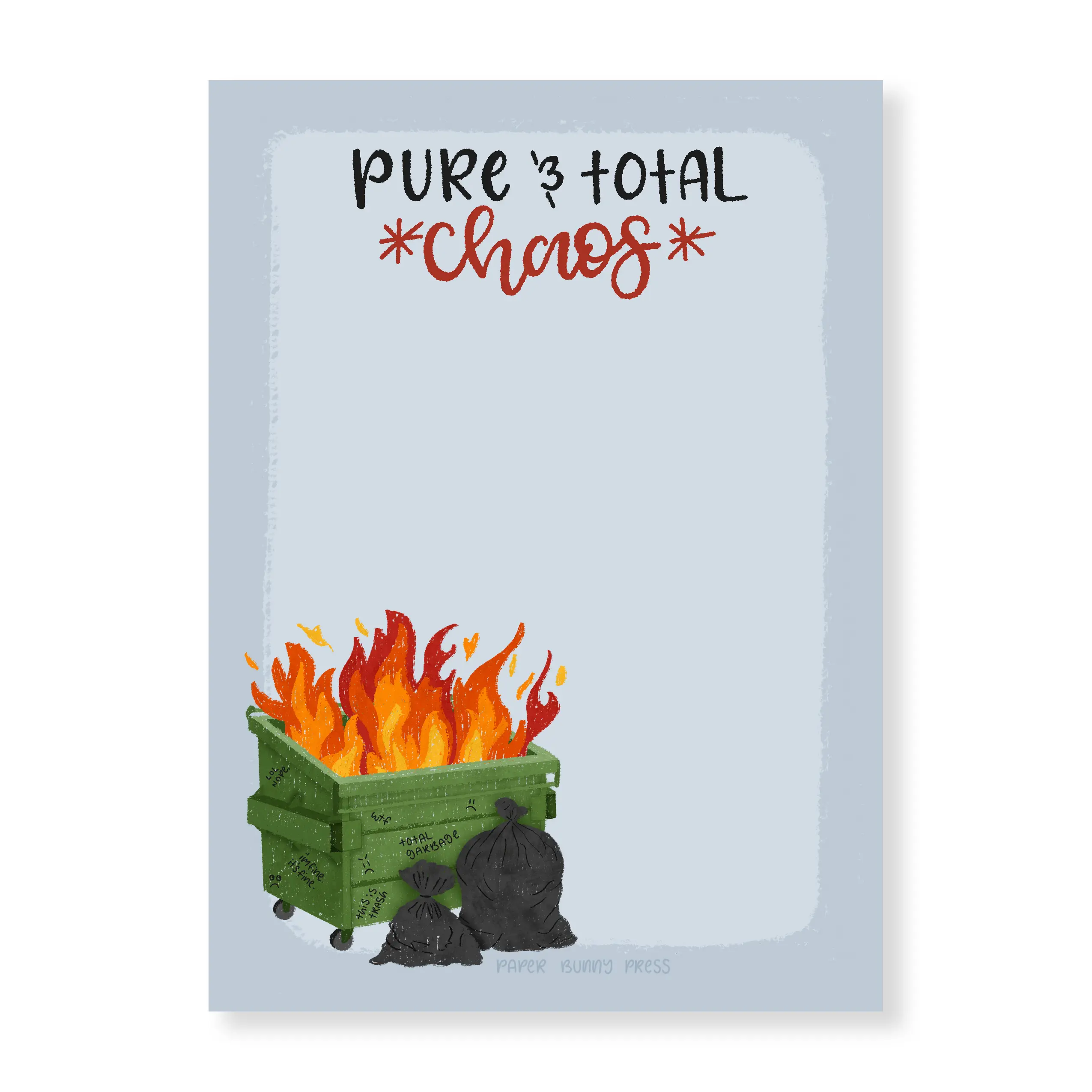Pure and Total Chaos - Funny Notepad, School Stationery, Office Desk Stationery, Dumpster Fire