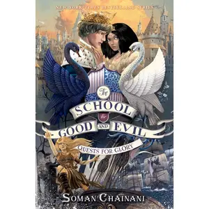 The School for Good and Evil #4: Quests for Glory: Now a Netflix Originals Movie (School for Good and Evil: Volume Number 4) by Soman Chainani [Hardback Book]