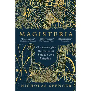 Magisteria: The Entangled Histories of Science & Religion Paperback – April 9, 2024