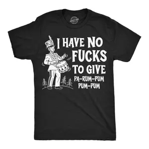 Mens Funny T Shirts I Have No F*cks To Give Pa Rum Pum Pum Pum Sarcastic Christmas Carol Novelty Tee For Men Mens Funny T Shirts Cool Vintage Fashion T-Shirt Gift Classic Menswear Christmas Apparel for Men Black -