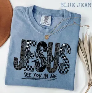 Comfort Colors Jesus Let Them See You In Me Shirt, Preppy Christian Shirt, Bible Verse Tshirt, Faith Based Gift, Religious Coquette Tee