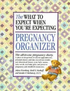 USED-The What to Expect When You're Expecting Pregnancy Organizer by Arlene Eisenberg (Unknown)