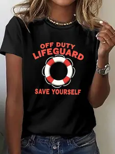 Preserver OFF DUTY LIFEGUARD SAVE YOURSELF Print T-shirt, Short Sleeve Crew Neck Casual Top for Summer & Spring, Women's Clothing