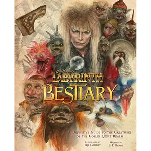 Jim Henson's Labyrinth: Bestiary: A Definitive Guide to the Creatures of the Goblin King's Realm Hardcover – June 7, 2022