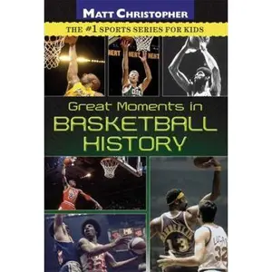 USED-Great Moments in Basketball History by Christopher, Matt (Paperback)