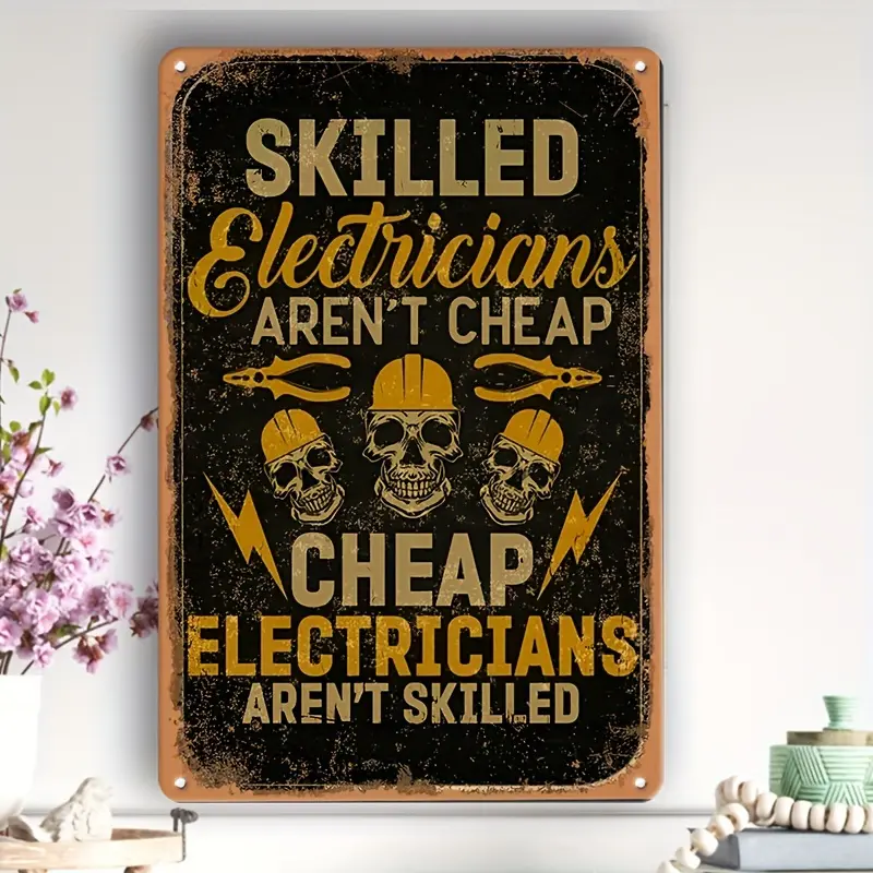 1 count Retro Metal Aluminum Sign, Skilled Electrician Aren't Cheap Tin Sign, Wall Art Decor, Vintage Garage Wall Decor, Cafe Bar Club Living Room Wall Decor Plaque