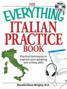USED-The Everything Italian Practice Book with CD: Practical techniques to improve your speaking and writing skills by Ronald Glenn Wrigley (Paperback)